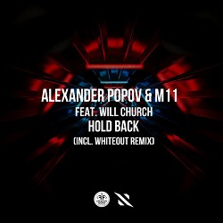 Alexander Popov, M11, Will Church, Whiteout - Hold Back [Whiteout Remix]