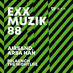 Airsand, Arba Han - Relaunch the Nightlife - Original Mix