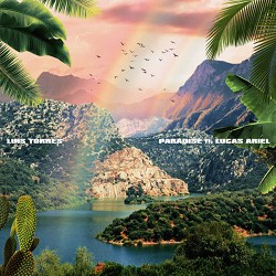 Luis Torres, Lucas Ariel - Paradise