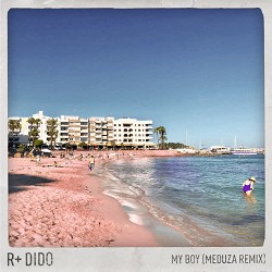 R Plus, Dido, MEDUZA - My Boy - Meduza Remix