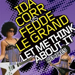 Ida Corr, Fedde Le Grand, Gregor Salto, DJ Madskilz - Let Me Think About It - Gregor Salto & DJ Madskilz Remix