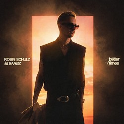 Robin Schulz - Better Times (feat. BARBZ)