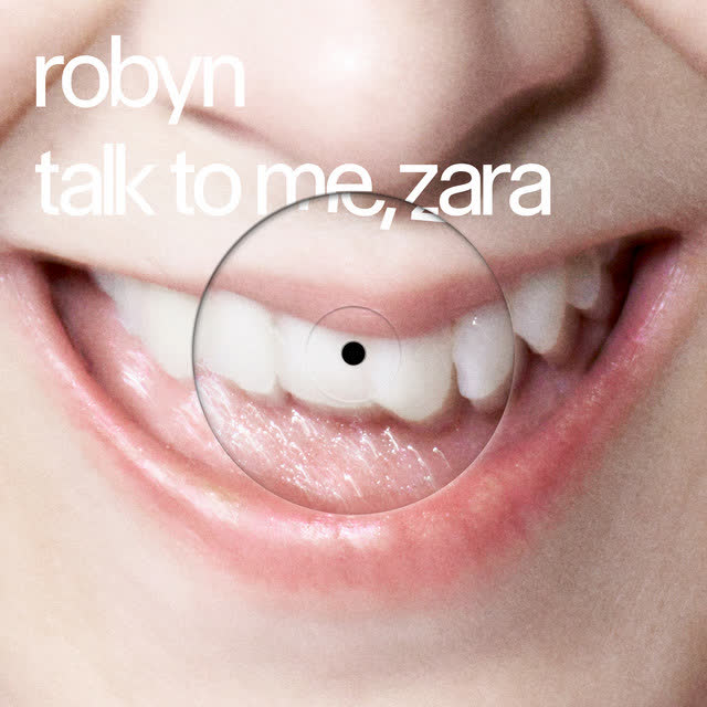 Robyn, Zara Larsson - Talk To Me, Zara