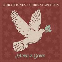 Norah Jones, Chris Stapleton - April's Gone (with Chris Stapleton)