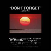 Lost Frequencies - Don't Forget (About Me)